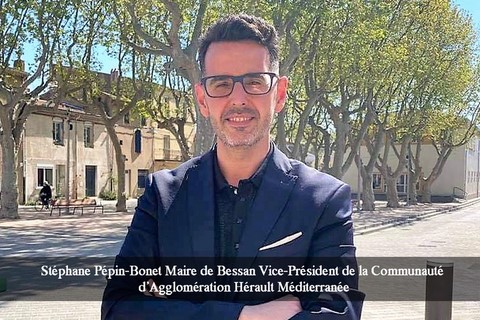 Stéphane Pépin-Bonet Maire de Bessan Vice-Président de la Communauté d’Agglomération Hérault Méditerranée