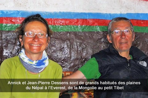 Annick et Jean-Pierre Dessens sont de grands habitués des plaines du Népal à l’Everest, de la Mongolie au petit Tibet